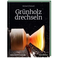 FACHBUCH Grünholz drechseln Michael O´Donnell